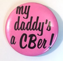 VTG Pinback Button “My Daddy’s A CB’er” 1974  Pink &amp; Black 2.19&quot; Pin Retro Russ - £8.65 GBP