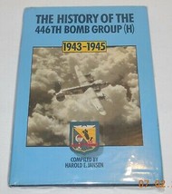 The History of the 446th Bomb Group (H) by Harold E. Jansen 1989, HB Rare VHTF - £386.68 GBP