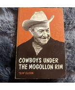 Vintage Cowboys Under the Mogollon Rim Paperback Great Condition 1960’s - $80.87