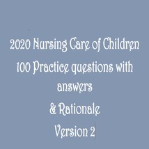 RN V2 Nursing Care of Children 100 Practice questions with answers  &amp; - £3.91 GBP