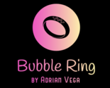 BUBBLE RING by Adrian Vega - Trick - £38.72 GBP
