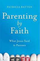 Parenting by Faith: What Jesus Said to Parents (Aspire Press) [Paperback... - £7.91 GBP