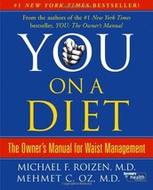 You, on a Diet: The Owner&#39;s Manual for Waist Management Michael F. Roize... - $9.29