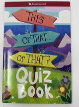 American Girl This or That...Quiz Book Paper Back Book - $155.87 MXN