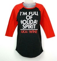 Modern Lux Women&#39;s Holiday T-Shirt &quot;I&#39;m Full of Holiday Spirit AKA: Wine... - £9.56 GBP