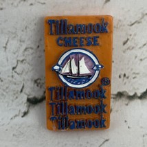 Tillamook Cheese Factory Collectible Magnet Flaw - $9.89