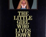 The Little Girl Who Lives Down The Lane by Laird Koenig / 1974 Hardcover... - £13.73 GBP