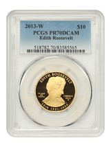 2013-W $10 Edith Roosevelt PCGS PR70DCAM - £1,551.91 GBP