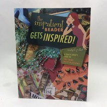 Impatient Beader Gets Inspired! : A Crafty Chick&#39;s Guide to Insta - £10.85 GBP