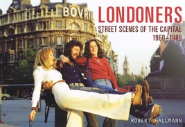 Londoners: Street Scenes of the Capital 1960-1989 NEW BOOK - £8.53 GBP