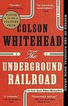 The Underground Railroad: A Novel [Paperback] Whitehead, Colson - $8.37
