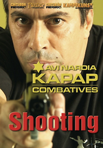 Kapap Combatives: Shooting DVD with Avi Nardia - $26.95