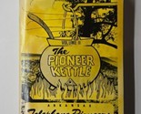 The Pioneer Kettle Volume II Arkansas Pioneers Cookbook 1988 Paperback  - $14.84