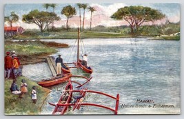 Hawaii Native Boats And Fishermen Tuck Oilette Postcard Y27 - £15.94 GBP