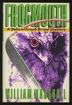 Frogmouth (Yellowthread Street Mysteries) Marshall, William Leonard - £15.61 GBP