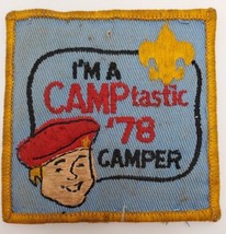 Boy Scout &quot;I&#39;m a CAMPtastic &#39;78 Camper&quot; Vintage 1978 Camp Patch - £19.30 GBP
