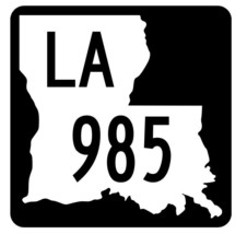 Louisiana State Highway 985 Sticker Decal R6246 Highway Route Sign - $1.45+