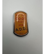 Super RARE All The Cool Kids Are ADD Backpack Hat Vest Punk Pin BB10 - $11.88