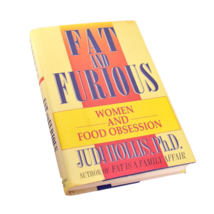 Fat and Furious : Women and Food Obsession Hollis, Judi RH Disney - £9.12 GBP