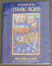 In Search of the Dark Ages by Michael Wood (1987, Trade Paperback) BCE - £19.71 GBP