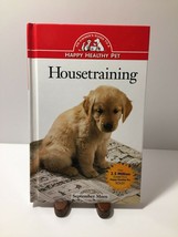 Happy Healthy Pet: Housetraining : An Owner&#39;s Guide to a Happy Healthy Pet 11 by - £4.35 GBP