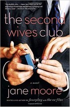 The Second Wives Club : A Novel by Jane Moore (2007, Paperback) - £6.66 GBP