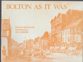 Bolton As It Was by W. E. Brown - £7.99 GBP