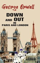 Down and Out in Paris and London [Hardcover] - £21.75 GBP