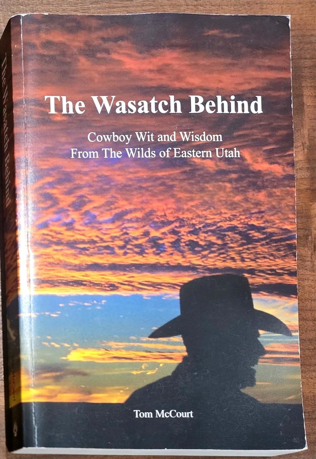 The Wasatch Behind [Paperback] Tom McCourt - $29.35