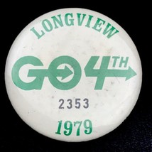 Longview Go 4th 1979 Pin Button Vintage Numbered Vendor Badge Festival - $11.95