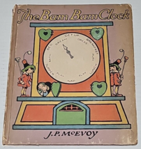 The Bam Bam Clock by J. P. McEvoy Illustrated by Johnny Gruelle 1920 - £64.13 GBP
