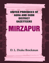 United Provinces of Agra and Oudh District Gazetteers: Mirzapur Vol. XXXVI - £41.74 GBP