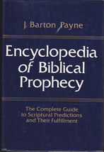 Encyclopedia of Biblical Prophecy by J. Barton Payne First Edition 1973 - $148.50