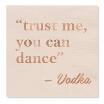 X&amp;O Paper Goods &#39;&#39;Trust Me, You Can Dance -Vodka&#39;&#39; Funny Beverage Napkins, 20 Ct - £12.48 GBP