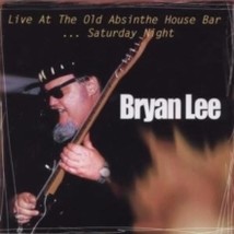Bryan Lee Live At The Old Absinthe House - Cd - £18.49 GBP