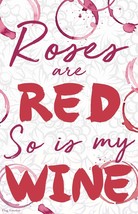 Roses Are Red So Is My Wine Funny Double Sided Garden Flag Emotes Yard B... - £10.73 GBP