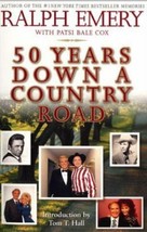 50 Years Down a Country Road By Ralph Emery with Patsi Bale Cox, Tom T. Hall - $6.79