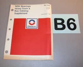 1975 Delco NDH Bearings Heavy Truck Bus Catalog Supplement 2A-102A  B6 - $9.85