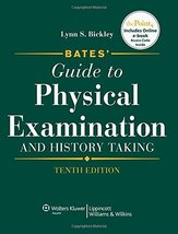 Bates&#39; Guide to Physical Examination and History Taking, 10th Edition Bickley, L - £14.24 GBP