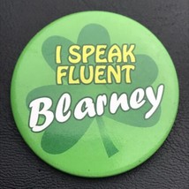 I Speak Fluent Blarney Button Pin PinBack St Patrick’s Day Irish Green - £7.95 GBP