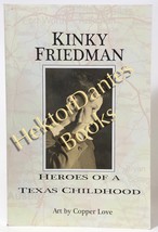 Heroes of a Texas Childhood by Kinky Friedman (2009 Softcover, Signed) - £12.45 GBP