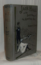 Robert Grant JACK HALL or the School Days of An American Boy 1908 Baseball Novel - £17.97 GBP