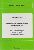 Even the Birds Don&#39;t Sound the Same Here: The Laotian Refugees Search fo... - $1,151.22 MXN