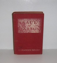 Saul of Tarsus by Elizabeth Miller 1906 Hardcover - £9.97 GBP