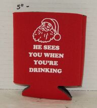 He sees you when your drinking drink Can coozie koozy coozy Koozie Insul... - $4.90