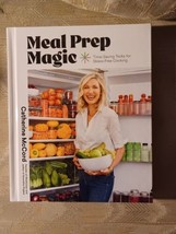 Meal Prep Magic By Catherine McCord Time Saving Tricks For Stress Free Cooking - £19.78 GBP