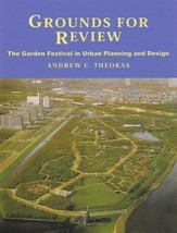 2004 PB Grounds for Review: The Garden Festival in Urban Planning and Design - $8.62