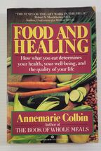 *L) Food and Healing by Annemarie Colbin (1986, Trade Paperback) - $5.93