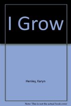 I Grow Henley, Karyn - $14.99