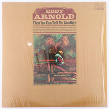 Eddy Arnold – Then You Can Tell Me Goodbye - 1971 - 12&quot; Vinyl LP CAS-2501 Hollyw - £3.40 GBP